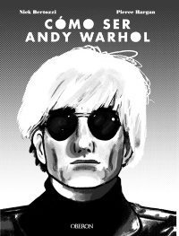 Cómo ser Andy Warhol. 9788441541108