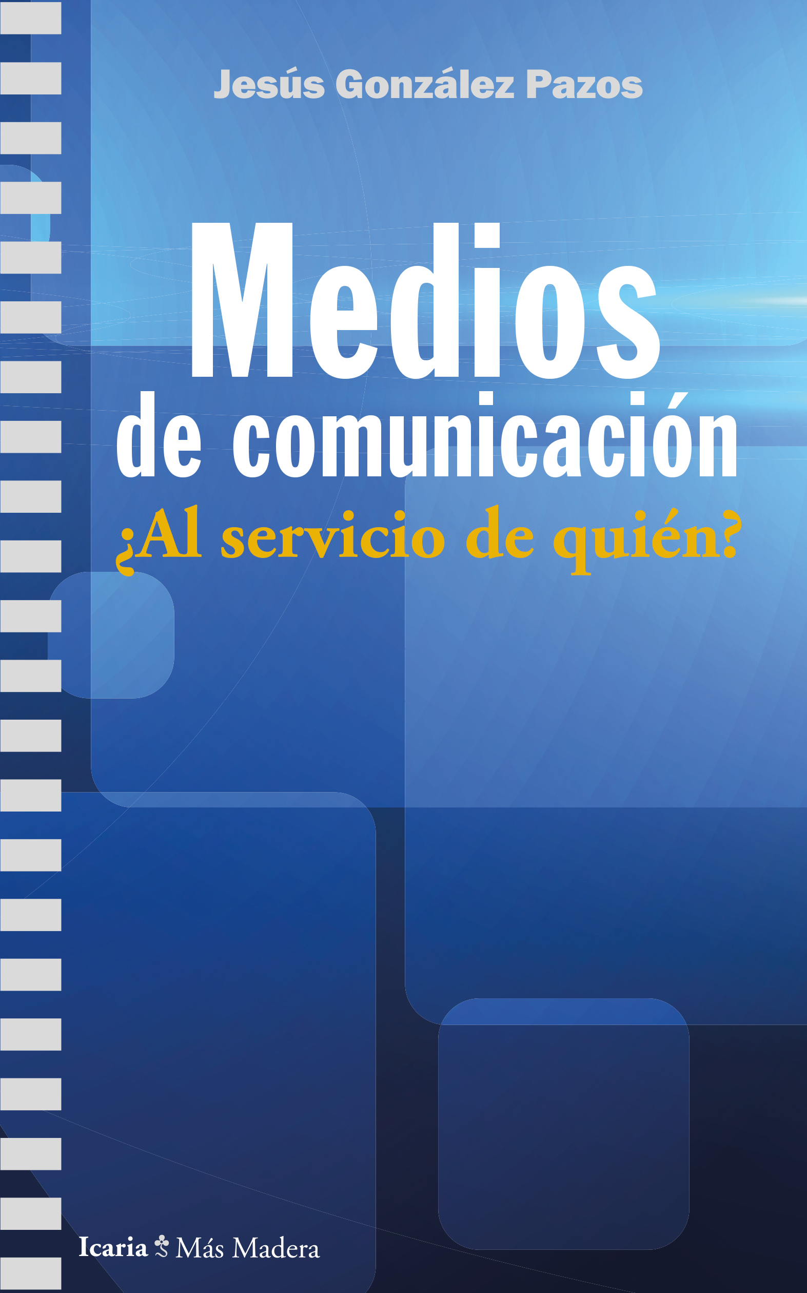 Medios de comunicación. 9788498888997