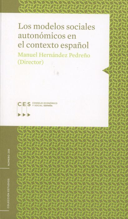 Los modelos sociales autonómicos en el contexto español. 9788481883817