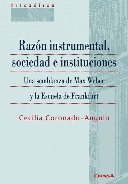 Razón instrumental, sociedad e instituciones. 9788431333638