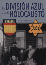 La División Azul ante el Holocausto. 9788494619595