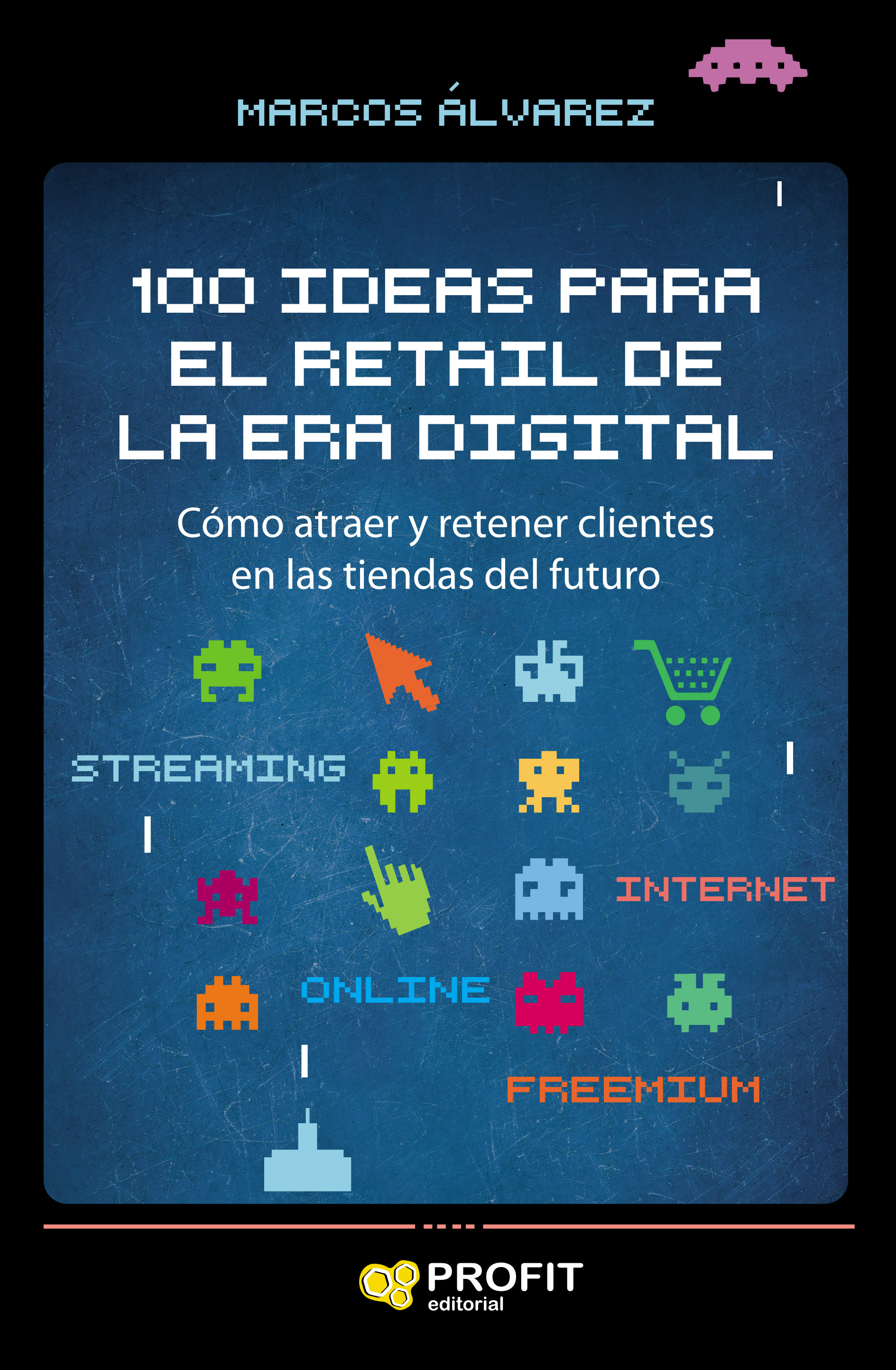 100 ideas para el retail de la era digital. 9788417209858