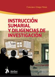 Instrucción sumarial y diligencias de investigación. 9788417466589