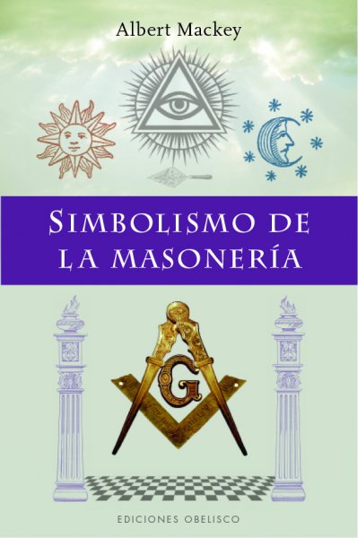 Simbolismo de la Masonería. 9788491114567