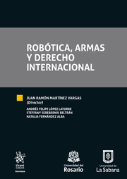 Robótica, armas y derecho internacional. 9788413135649