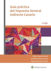 Guía práctica del Impuesto General Indirecto Canario. 9788499541037