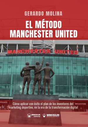 El Método Manchester United. 9788499933818