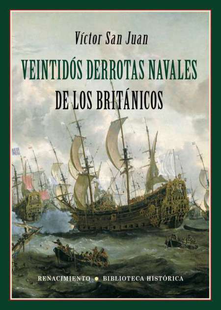 Veintidós derrotas navales de los británicos. 9788417550844