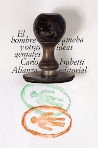 El hombre ameba y otras ideas geniales. 9788491815501