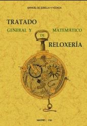 Tratado general y matemático de Reloxería. 9788490016145