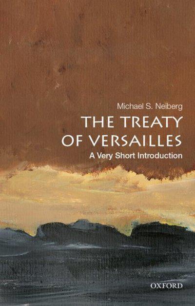 The treaty of Versailles. 9780190644987