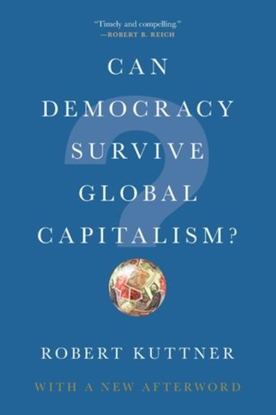 Can democracy survive global capitalism?. 9780393356892