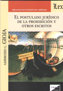 El postulado jurídico de la prohibición y otros escritos. 9789563925852