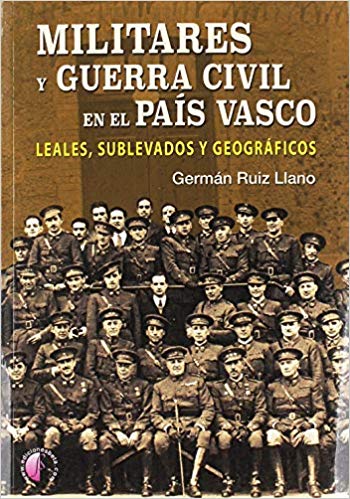 Militares y Guerra Civil en el País Vasco. 9788417634155