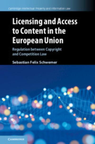 Licensing and access to content in the European Union. 9781108475778
