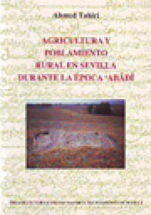 Agricultura y poblamiento rural en Sevilla durante la época Abâdi