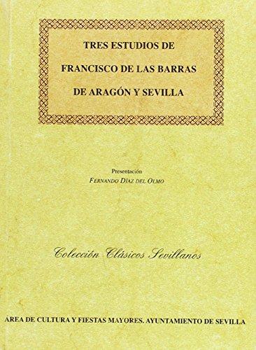 Tres estudios de Francisco Barras de Aragón y Sevilla. 9788495020956