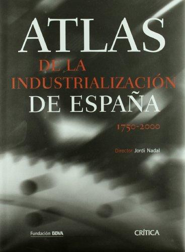 Atlas de la industrialización de España. 9788484323822