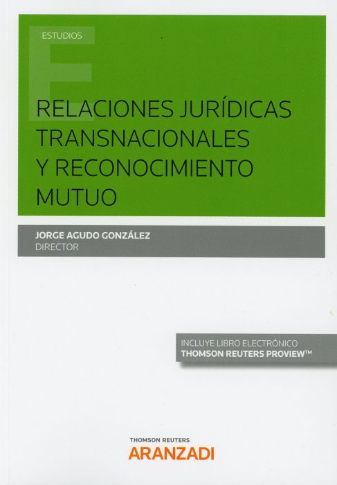 Relaciones jurídicas transnacionales y reconocimiento mutuo. 9788413092669
