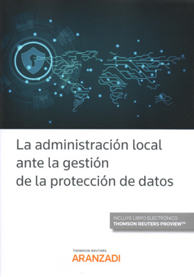 La Administración Local ante la gestión de la protección de datos. 9788413094274
