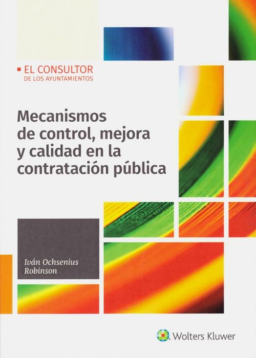 Mecanismos de control, mejora y calidad en la contratación pública. 9788470524851