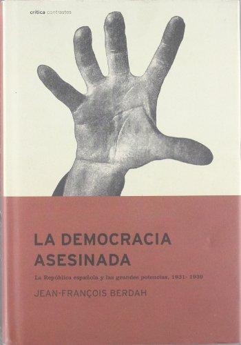 La democracia asesinada. 9788484323112