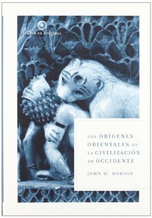 Los orígenes orientales de la civilización de Occidente