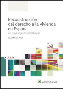 Reconstrucción del derecho a la vivienda en España. 9788490208014