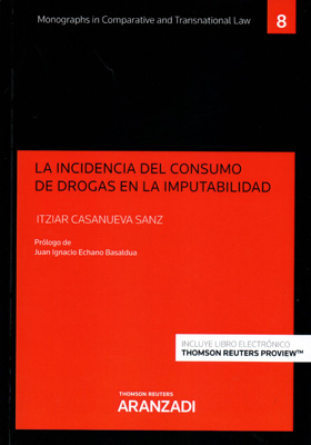 La incidencia del consumo de drogas en la imputabilidad. 9788491779407