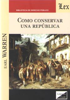 Cómo conservar una república. 9789563925333