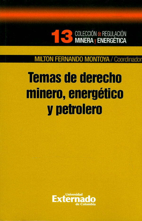 Temas de Derecho minero, energético y petrolero. 9789587900613