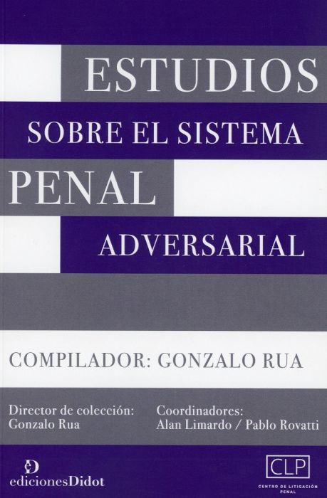 Estudios sobre el sistema penal adversarial. 9789873620416