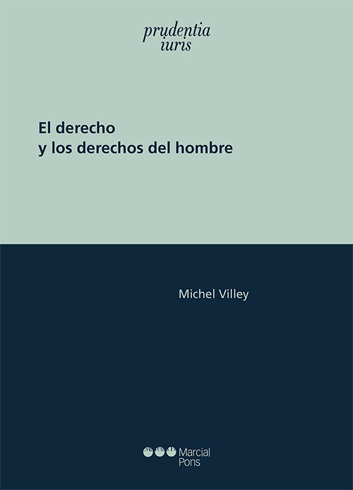 El derecho y los derechos del hombre. 9788491236337