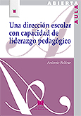 Una dirección escolar con capacidad de liderazgo pedagógico. 9788471338396