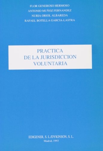 Práctica de la jurisdicción voluntaria. 9788488035066