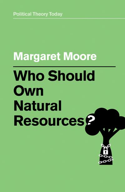 Who should own natural resources?. 9781509529179