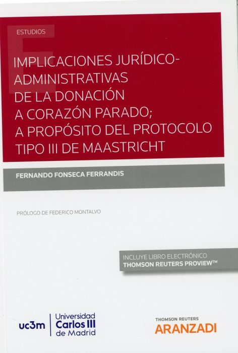 Implicaciones jurídico-administrativas de la donación a corazón parado; a propósito del Protocolo Tipo III de Maastricht. 9788413095875