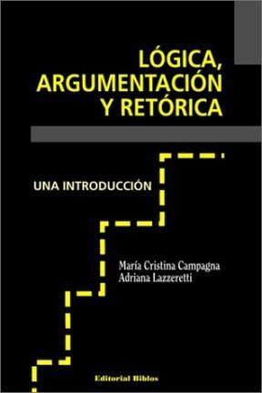 Lógica, argumentación y retórica. 9789507861819