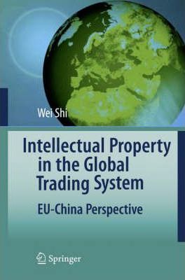 Intellectual Property in the global trading system. 9783540777366