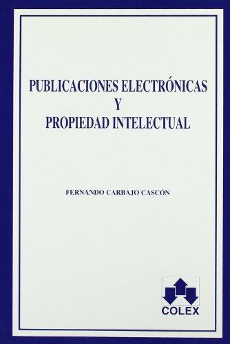 Publicaciones electrónicas y propiedad intelectual. 9788478797240