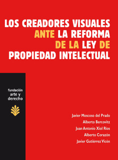 Los creadores visuales ante la reforma de la Ley de propiedad intelectual. 9788489239807