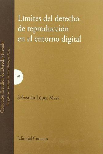 Límites del Derecho de reproducción en el entorno digital. 9788498365276