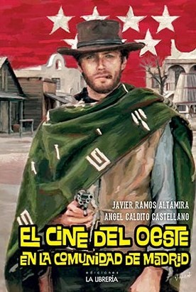 El cine del Oeste en la Comunidad de Madrid. 9788498734157