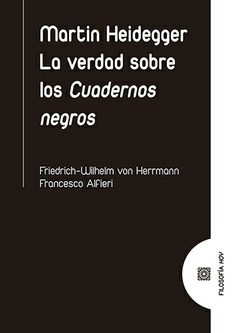 Martin Heidegger. La verdad sobre los Cuadernos Negros. 9788490458204
