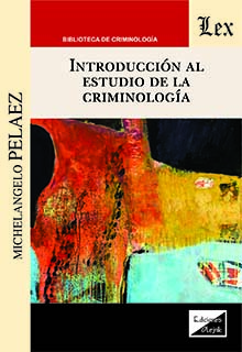 Introducción al estudio de la criminología. 9789563925302