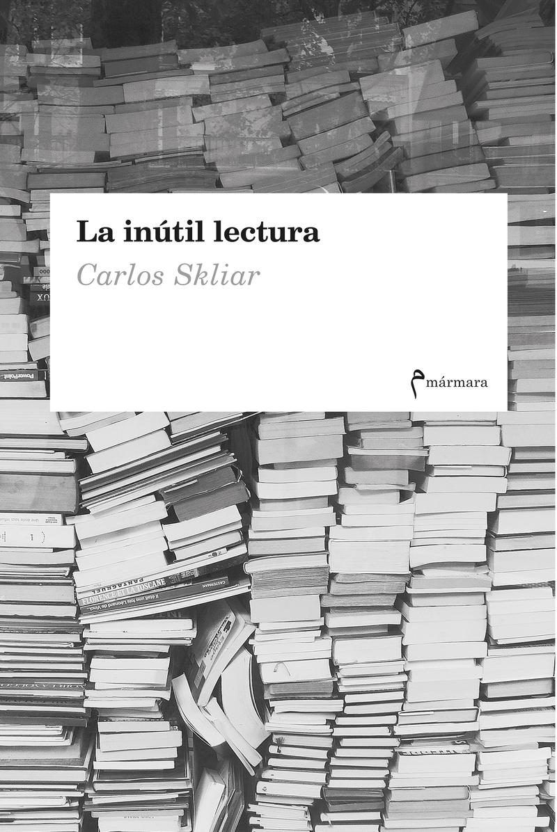 La inútil lectura. 9788412008029