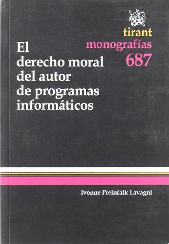El Derecho moral del autor de programas informáticos. 9788498768268