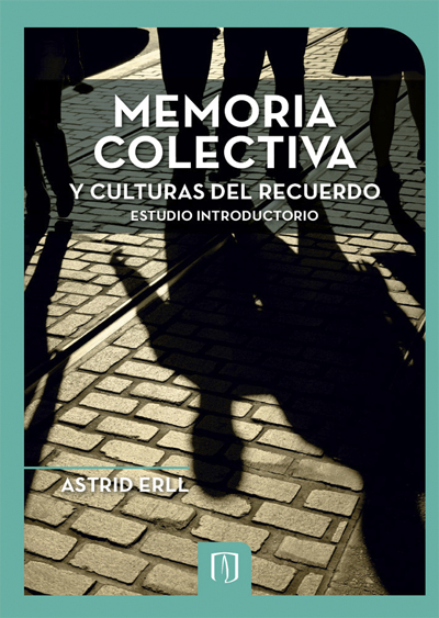 Memoria colectiva y culturas del recuerdo. 9789586957021