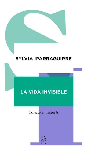 La vida invisible. 9789874161079