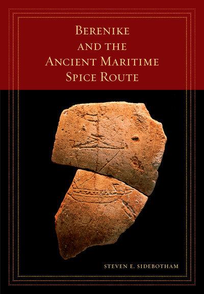 Berenike and the Ancient Maritime Spice Route. 9780520303386